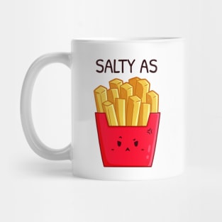 Salty as Fries Mug